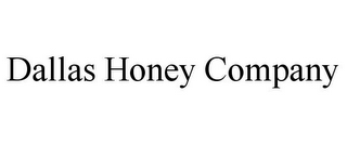 DALLAS HONEY COMPANY