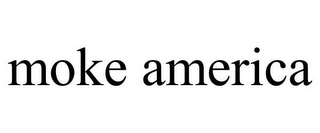 MOKE AMERICA