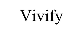 VIVIFY