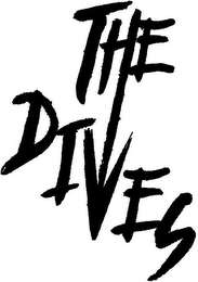 THE DIVES