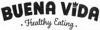 BUENA VIDA · HEALTHY EATING ·