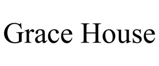 GRACE HOUSE
