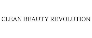 CLEAN BEAUTY REVOLUTION