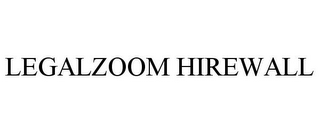 LEGALZOOM HIREWALL