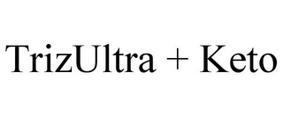 TRIZULTRA + KETO