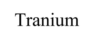 TRANIUM