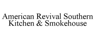 AMERICAN REVIVAL SOUTHERN KITCHEN & SMOKEHOUSE