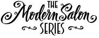 THE MODERN SALON SERIES