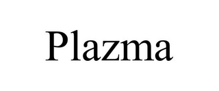 PLAZMA