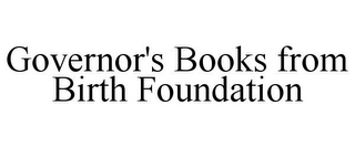 GOVERNOR'S BOOKS FROM BIRTH FOUNDATION