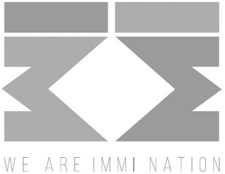 IMMI WE ARE IMMI NATION