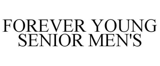 FOREVER YOUNG SENIOR MEN'S