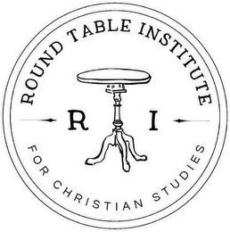 ROUND TABLE INSTITUTE RI FOR CHRISTIAN STUDIES