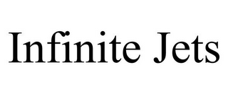INFINITE JETS