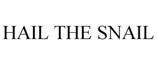 HAIL THE SNAIL