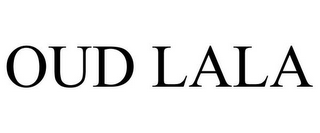 OUD LALA