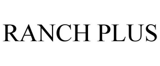 RANCH PLUS