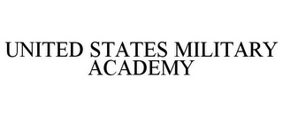 UNITED STATES MILITARY ACADEMY