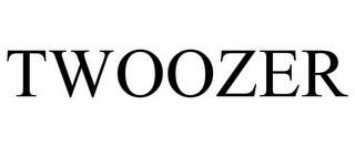 TWOOZER