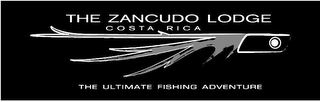THE ZANCUDO LODGE COSTA RICA THE ULTIMATE FISHING ADVENTURE