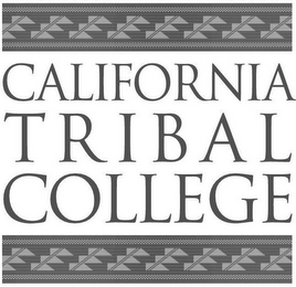 CALIFORNIA TRIBAL COLLEGE