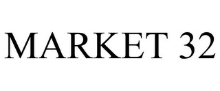 MARKET 32