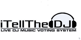 ITELLTHEDJ LIVE DJ MUSIC VOTING SYSTEM