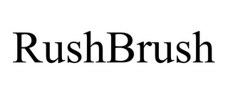 RUSHBRUSH