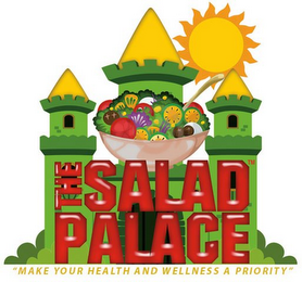 THE SALAD PALACE "MAKE YOUR HEALTH AND WELLNESS A PRIORITY"