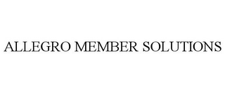 ALLEGRO MEMBER SOLUTIONS