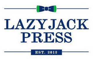 LAZYJACK PRESS EST. 2012