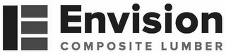 E ENVISION COMPOSITE LUMBER