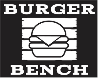 BURGER BENCH