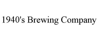1940'S BREWING COMPANY