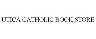 UTICA CATHOLIC BOOK STORE