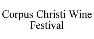 CORPUS CHRISTI WINE FESTIVAL