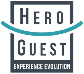 HERO GUEST EXPERIENCE EVOLUTION