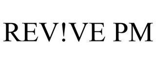REV!VE PM