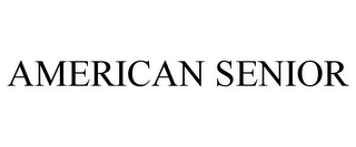 AMERICAN SENIOR