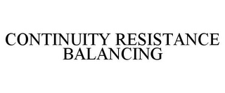 CONTINUITY RESISTANCE BALANCING