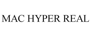 MAC HYPER REAL