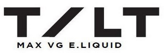 TILT MAX VG E.LIQUID