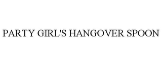 PARTY GIRL'S HANGOVER SPOON