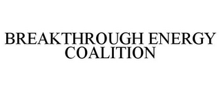 BREAKTHROUGH ENERGY COALITION