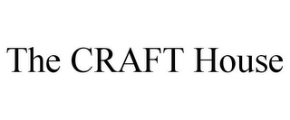 THE CRAFT HOUSE