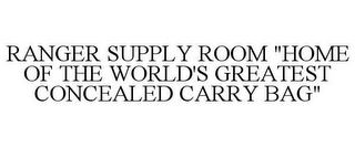 RANGER SUPPLY ROOM "HOME OF THE WORLD'S GREATEST CONCEALED CARRY GUN"