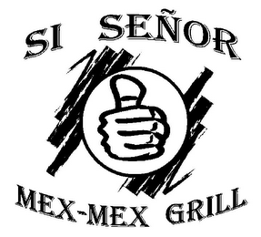 SI SEÑOR MEX-MEX GRILL