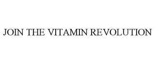 JOIN THE VITAMIN REVOLUTION