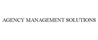 AGENCY MANAGEMENT SOLUTIONS