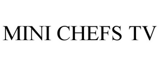 MINI CHEFS TV